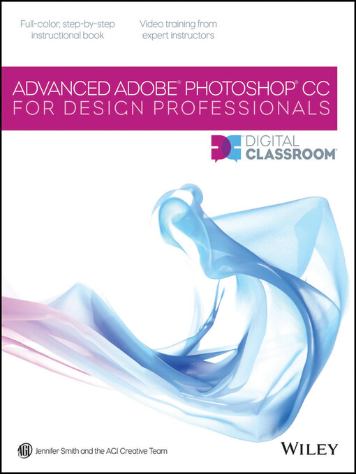 Title details for Advanced Photoshop CC for Design Professionals Digital Classroom by Jennifer Smith - Available